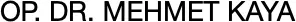 Op. Dr. Mehmet Kaya Muayenehanesi logo